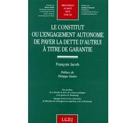 le constitut ou l'engagement autonome de payer la dette d'autrui à titre de gara (294)