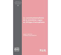 Le constitutionnalisme de la troisième vague en Afrique francophone