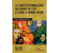 Le Constitutionnalisme En Europe De L'est Et Dans Le Monde Arabe