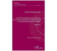 Ousmane Koudangbé Houzibé – Le constitutionnalisme tchadien (1958-2021) – Broché