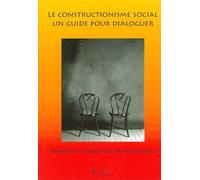 Le constructionisme social - Un guide pour dialoguer