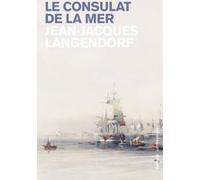 Le consulat de la mer Jean-Jacques Langendorf (Auteur)