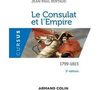 Le Consulat et l'Empire Jean-Paul Bertaud (Auteur)