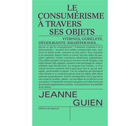 Le Consumérisme À Travers Ses Objets - Gobelets, Vitrines, Mouchoirs, Smartphones Et Déodorants