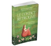 Le Contact retrouvé - Une voie chamanique inédite pour tous