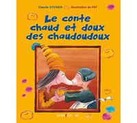 Le conte chaud et doux des chaudoudoux