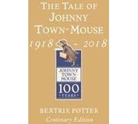 Le conte de Johnny Town Mouse Édition du centenaire de l'or