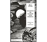 Le Conte de la lune non éteinte Traduit du russe par Sophie Benech - Boris Pilniak - Interferences Eds - broché - Roman