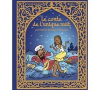 Le conte de l'unique nuit Arnaud Alméras (Auteur), Pascal Robin (Auteur), Pascal Robin (Illustration)
