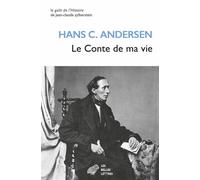 Le Conte de ma vie - Hans-Christian Andersen - Belles Lettres - broché - Roman
