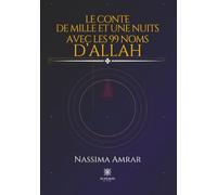 Le conte de mille et une nuits avec les 99 nom d'Allah