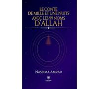Le conte de mille et une nuits avec les 99 noms d’Allah