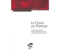 Le Conte de Papegau : Roman arthurien du XVe siècle, édition bilingue français/ancien français