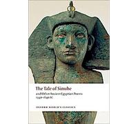 Le conte de Sinouhé : Et autres poèmes de l'Égypte ancienne 1940-1640 av.