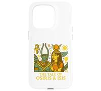 Le Conte d'Osiris et d'Isis, Mythe égyptien de la Mort d'amour Coque pour iPhone 15 Pro