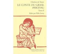 Le Conte du Graal (Perceval), T2 (et dernier) : vers 6009-fin Variantes, tables, notes, glossaire. (1974). - Chrétien de Troyes - Honore Champion - broché - Etude