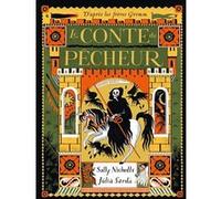 Le conte du pêcheur Sally Nicholls (Auteur), Marie Ollier (Traduction), Júlia Sardà (Illustration)