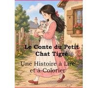 Le Conte du Petit Chat Tigré: Une histoire à lire et à colorier