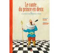 Le conte du prince en deux - Olivier Douzou - Rouergue - cartonné - Album jeunesse dès 3 ans
