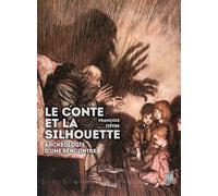 Le conte et la silhouette Archéologie d'une rencontre - François Fievre - Presses Universitaires Rennes - broché - Essai