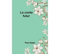Le Conte Futur