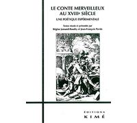 Le Conte merveilleux au XVIIIe siècle : Une poétique expérimentale