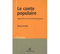 Le conte populaire Approche socio-anthropologique - Michel Valière - Armand Colin - broché - Etude