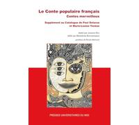 Le Conte Populaire Français, Contes Merveilleux - Supplément Au Catalogue De Paul Delarue Et Marie-Louise Tenèze