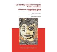 Le Conte Populaire Français, Contes Merveilleux - Supplément Au Catalogue De Paul Delarue Et Marie-Louise Tenèze