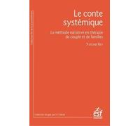 Le conte systémique: La méthode narrative en thérapie de couple et de famille