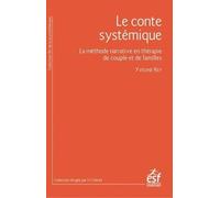 Le Conte Systémique - La Méthode Narrative En Thérapie De Couple Et De Familles