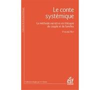 Le conte systémique: La méthode narrative en thérapie de couple et de famille