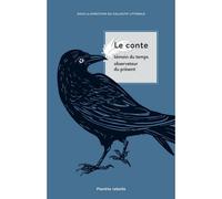 Le conte - témoin du temps, observateur du présent - Collectif - Planete Rebelle - broché - Essai