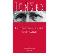 Le contemplateur solitaire - Ernst Jünger - Grasset - broché - Livre