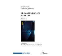 Le contemporain en scène (Volume 2) - Catherine Naugrette - L'harmattan - broché - Etude