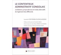 Le contentieux administratif congolais - Juridictions, jurisprudences et modes alternatifs de règlem