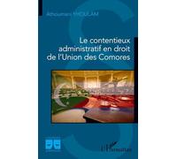 Le contentieux administratif en droit de l'Union des Comores – L'Harmattan