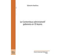 Le Contentieux administratif gabonais en 13 leçons