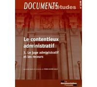 Le Contentieux Administratif - Tome 1, Le Juge Administratif Et Les Recours