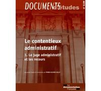 Le contentieux administratif v1 n 2.09 - Le juge administratif et les recours - La Documentation Française - Documentation Francaise - broché - Etude