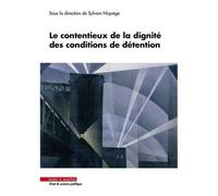 Le Contentieux De La Dignité Des Conditions De Détention