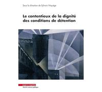 Le contentieux de la dignité des conditions de détention