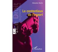 Sébastien Martin – Le contentieux de l'esport – Étude – Broché