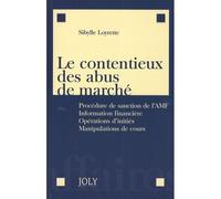Le Contentieux Des Abus De Marché - Procédure De Sanction De L'amf, Information Financière, Opérations D'initiés, Manipulations De Cours