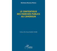Le contentieux des marchés publics au Cameroun - Hortence Nguedia Meikeu - L'harmattan - broché - Etude