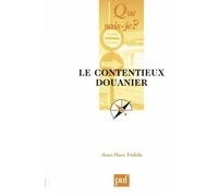 Le contentieux douanier - Jean-Marc Fédida - Que Sais-Je - Poche - Etude