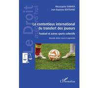 Le contentieux international du transfert des joueurs Moustapha Kamara (Auteur), Samba Thiam (Auteur), Isabel Falconer (Auteur), Jean-Baptiste Bertrand (Auteur)