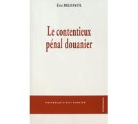 Le contentieux pénal douanier
