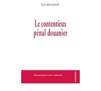 Le contentieux pénal douanier