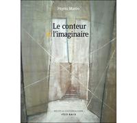 Le conteur & l'imaginaire - Pépito Matéo - Atelier Baie - relié - Etude